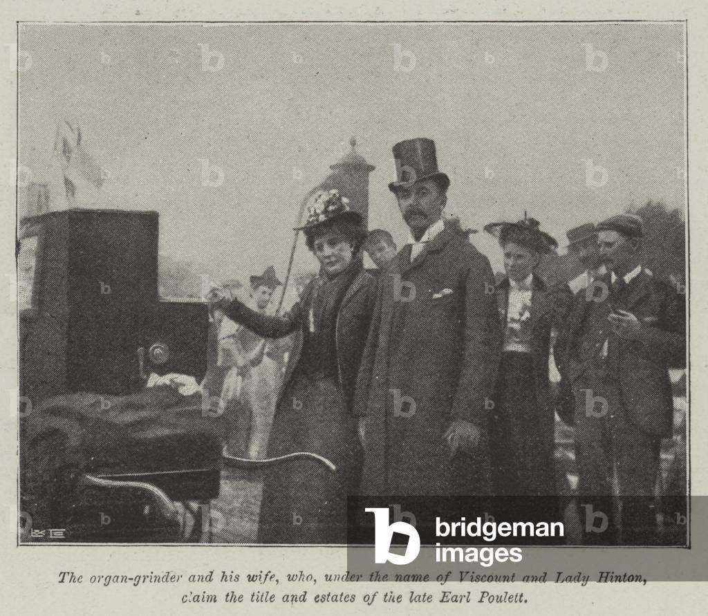 The organ-grinder and his wife, who, under the name of Viscount and Lady Hinton, claim the title and estates of the late Earl Poulett (litho)