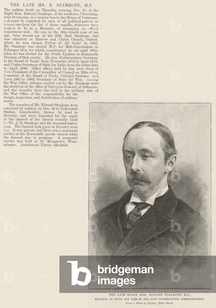 The late Right Honourable Edward Stanhope, MP, Minister of State for War in the Last Conservative Administration (engraving)