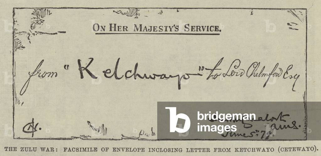 The Zulu War, Facsimile of Envelope inclosing Letter from Ketchwayo (Cetewayo) (engraving)