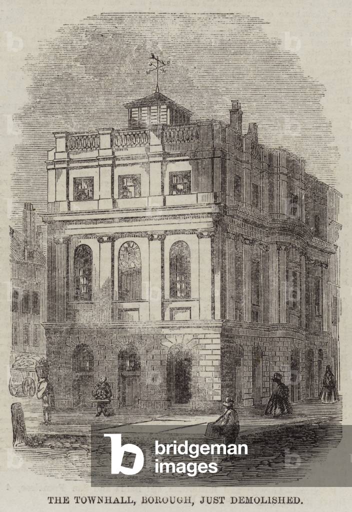 The Townhall, Borough, just demolished (engraving)