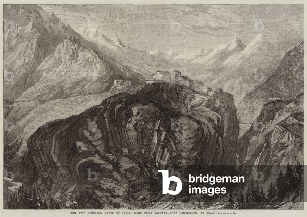 The New Overland Route to India, Mont Cenis Railway, Fort l'Esseillon, at Brabans (engraving)
