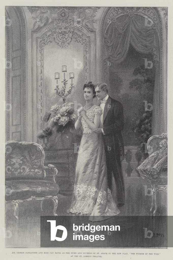 Mr George Alexander and Miss Fay Davis as the Duke and Duchess of St Asaph in the New Play, 