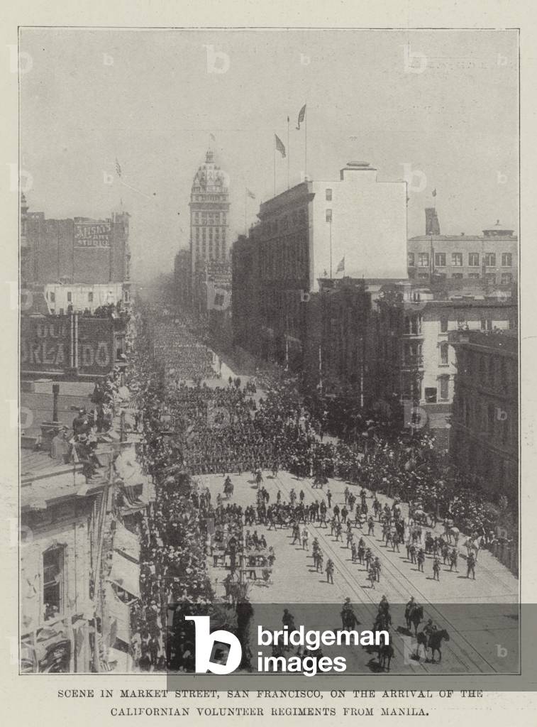 Scene in Market Street, San Francisco, on the Arrival of the Californian Volunteer Regiments from Manila (engraving)