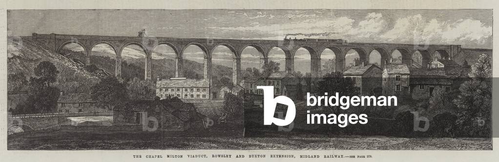 The Chapel Milton Viaduct, Rowsley and Buxton Extension, Midland Railway (engraving)