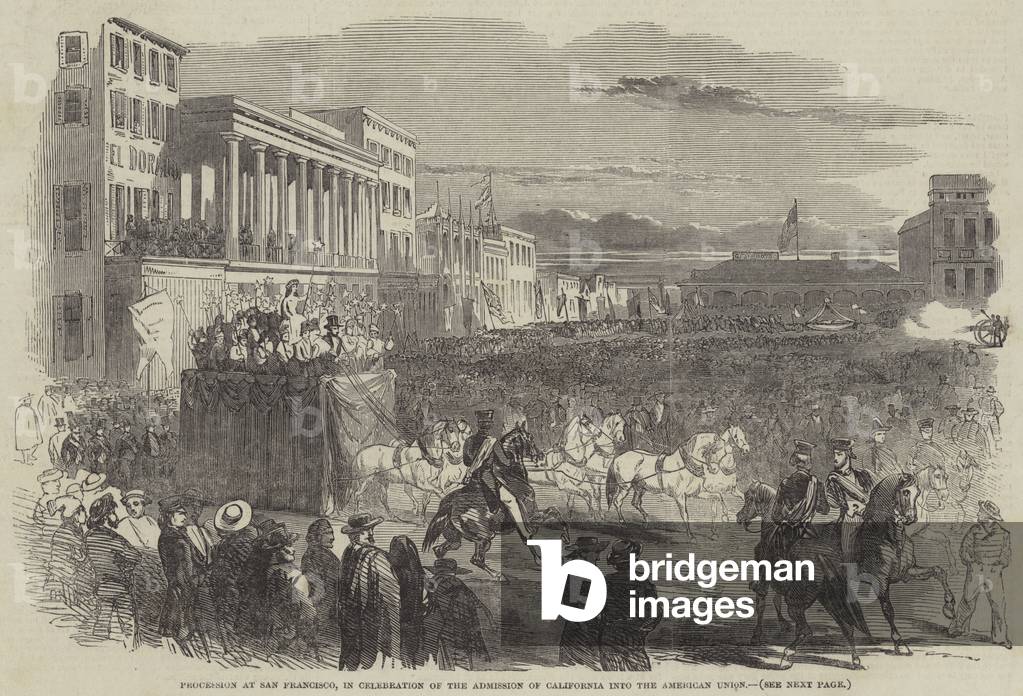 Procession at San Francisco, in Celebration of the Admission of California into the American Union (engraving)