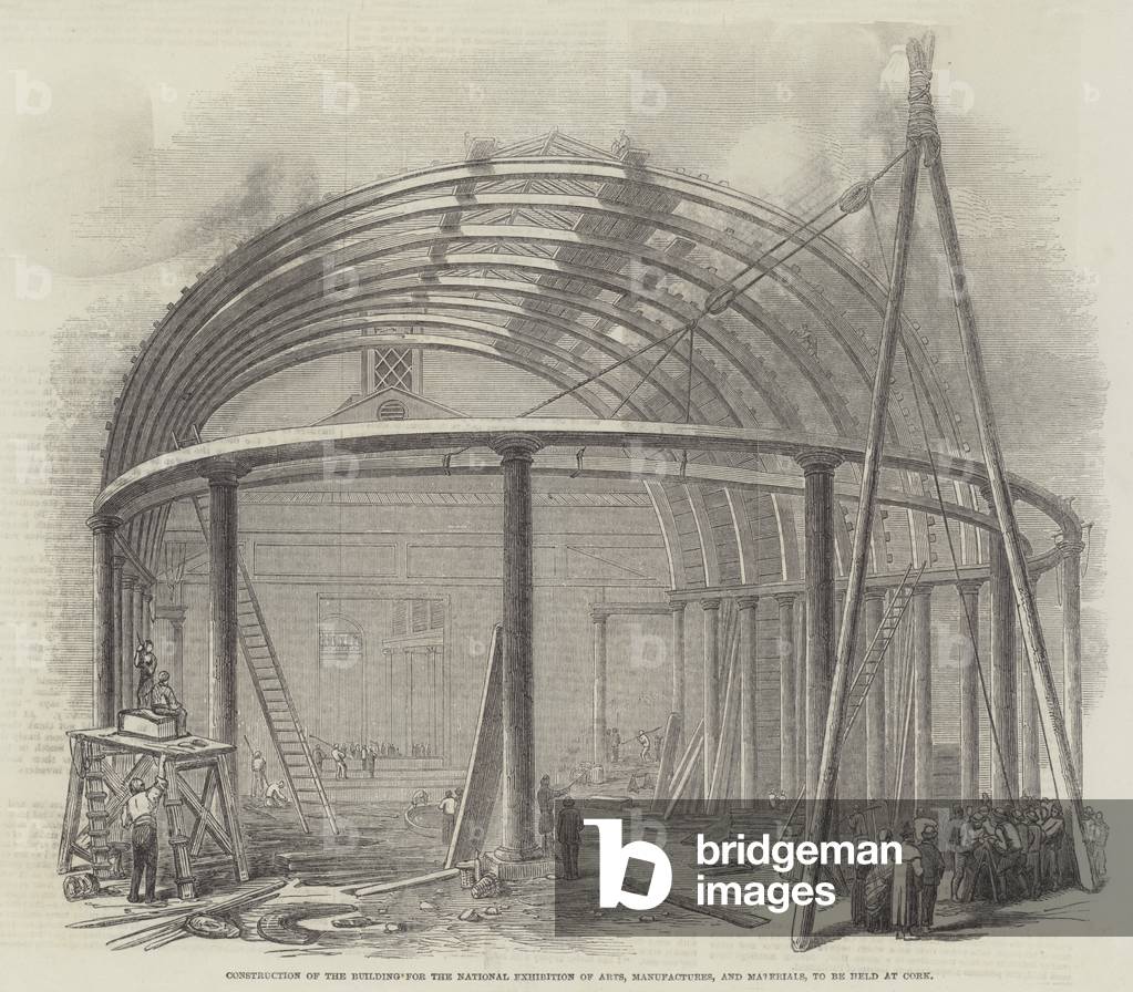 Construction of the Building for the National Exhibition of Arts, Manufactures, and Materials, to be held at Cork (engraving)