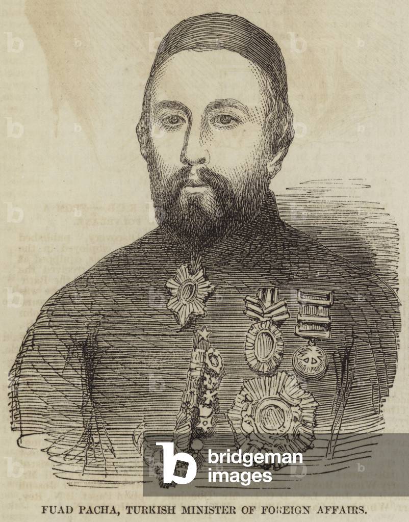 Fuad Pacha, Turkish Minister of Foreign Affairs (engraving)