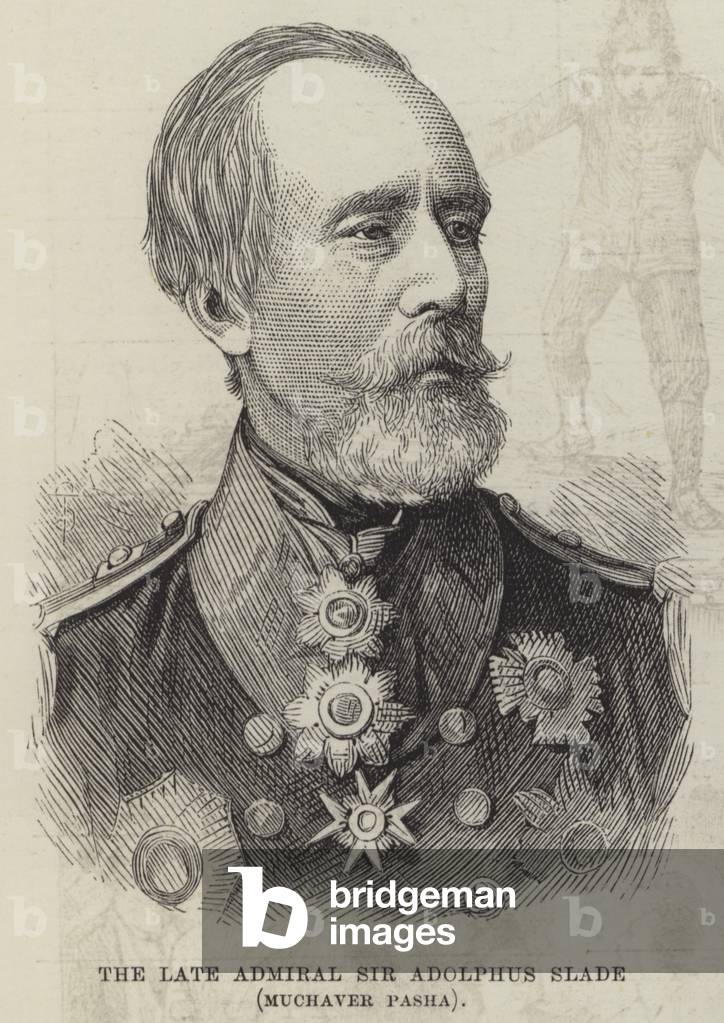 The late Admiral Sir Adolphus Slade, Muchaver Pasha (engraving)
