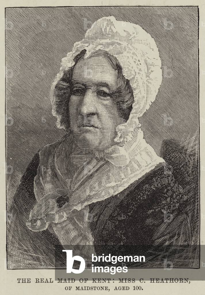 The Real Maid of Kent, Miss C Heathorn, of Maidstone, Aged 100 (engraving)