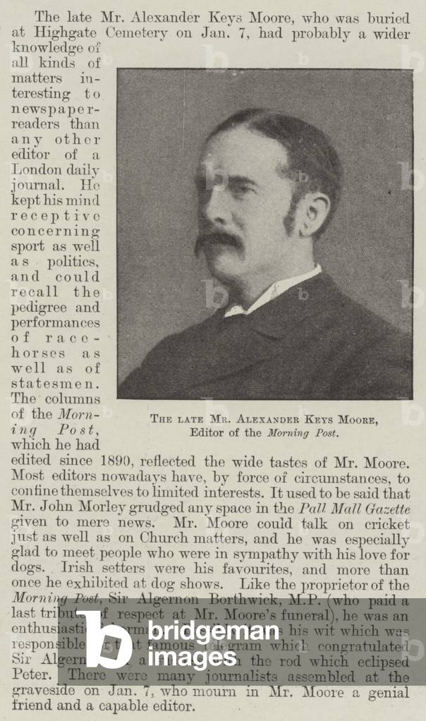 The late Mr Alexander Keys Moore, Editor of the Morning Post (b/w photo)