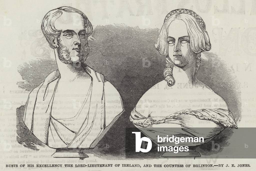 Busts of His Excellency the Lord-Lieutenant of Ireland, and the Countess of Eglinton, by J E Jones (engraving)