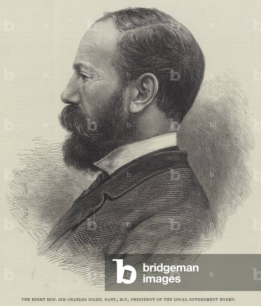 The Right Honourable Sir Charles Dilke, Baronet, MP, President of the Local Government Board (engraving)