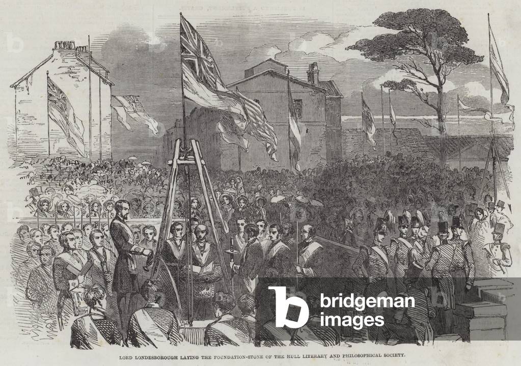 Lord Londesborough laying the Foundation-Stone of the Hull Literary and Philosophical Society (engraving)
