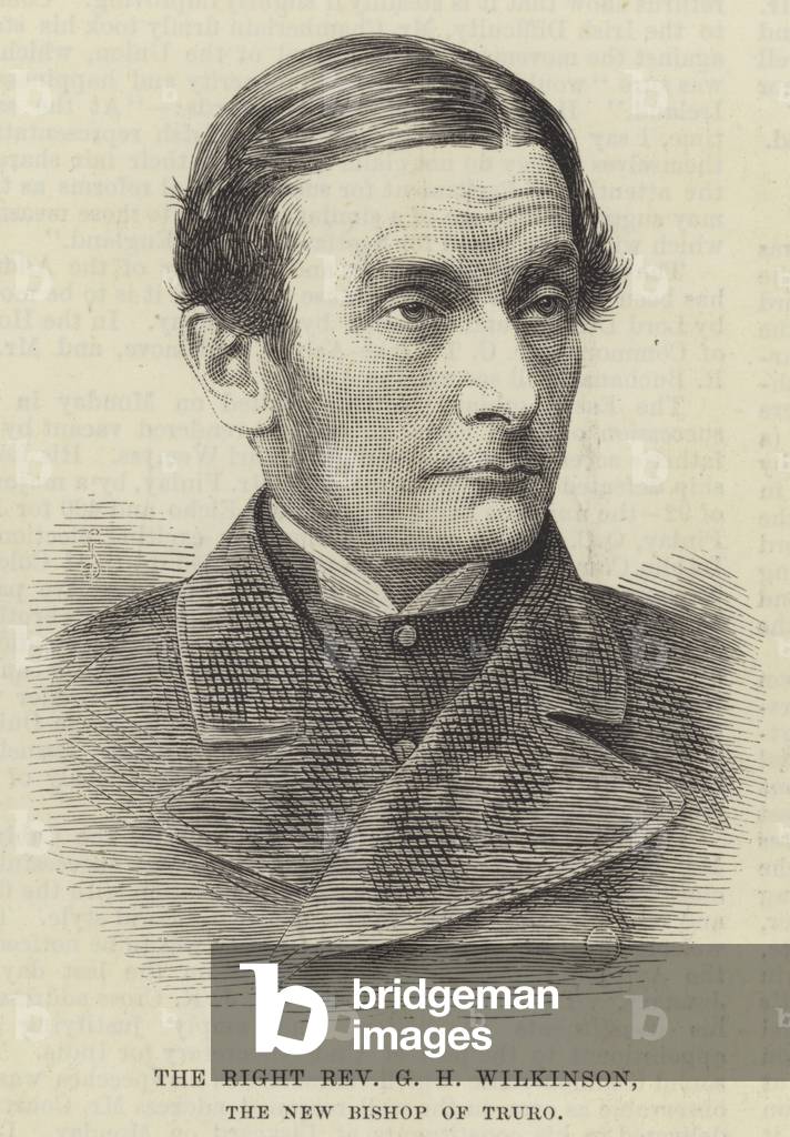 The Right Reverend G H Wilkinson, the New Bishop of Truro (engraving)