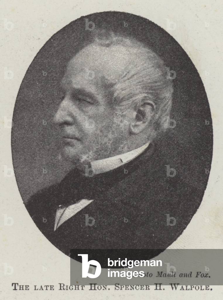 The late Right Honourable Spencer H Walpole (b/w photo)