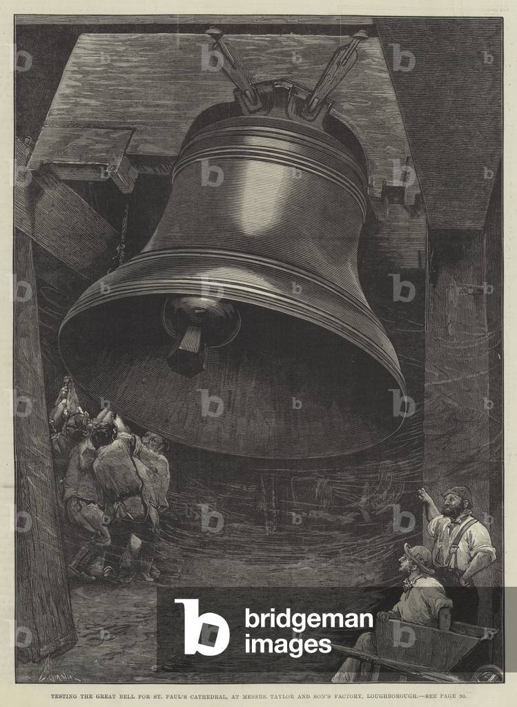Testing the Great Bell for St Paul's Cathedral, at Messers Taylor and Son's Factory, Loughborough (engraving)