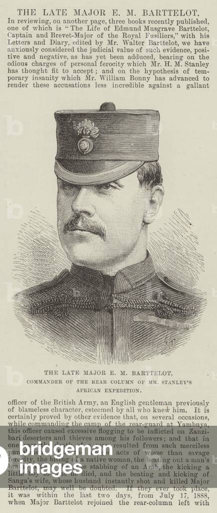 The late Major E M Barttelot, Commander of the Rear Column of Mr Stanley's African Expedition (engraving)