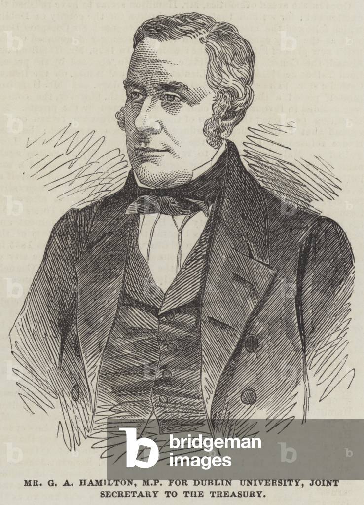 Mr G A Hamilton, MP for Dublin University, Joint Secretary to the Treasury (engraving)