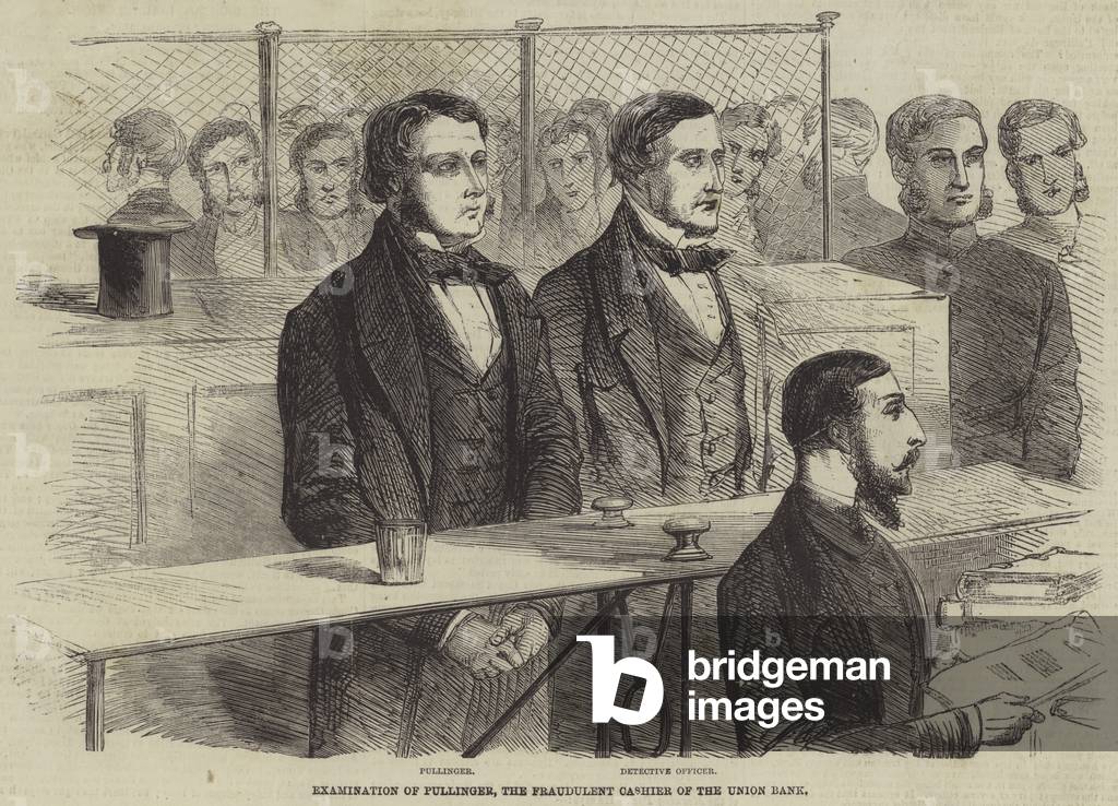 Examination of Pullinger, the Fraudulent Cashier of the Union Bank (engraving)