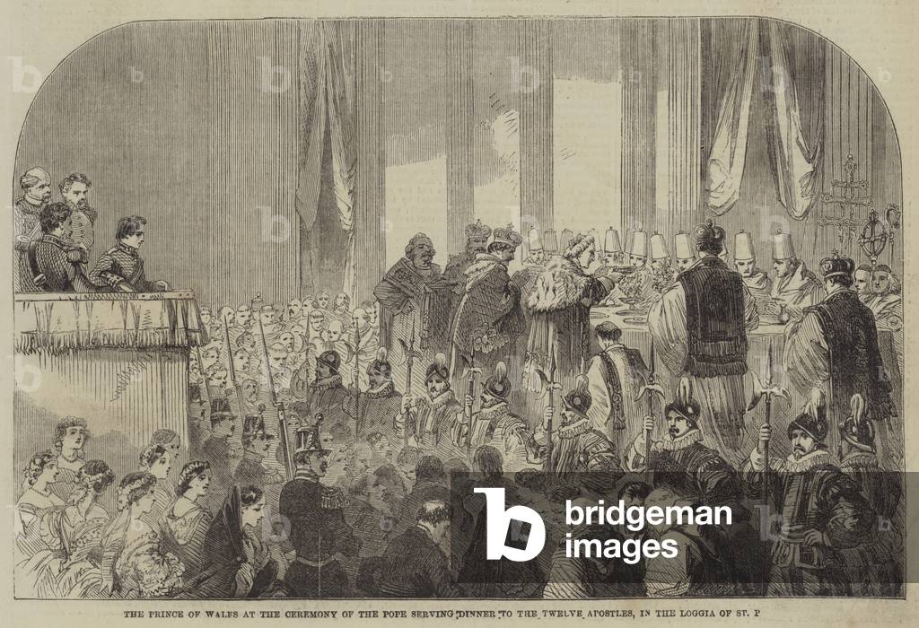 The Prince of Wales at the Ceremony of the Pope serving Dinner to the Twelve Apostles, in the Loggia of St Peter's (engraving)