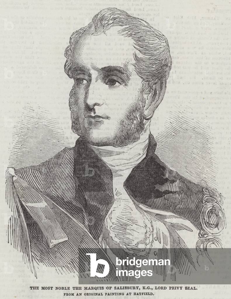 The Most Noble the Marquis of Salisbury, KG, Lord Privy Seal (engraving)