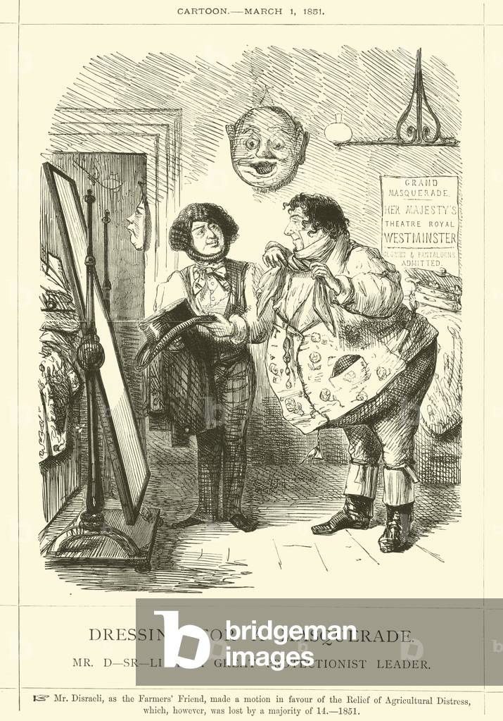 Dressing for a Masquerade, Mr Disraeli as a Great Protectionist Leader (engraving)