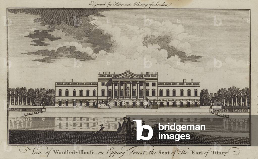 View of Wanstead House, in Epping Forest; the seat of the Earl of Tilney (engraving)