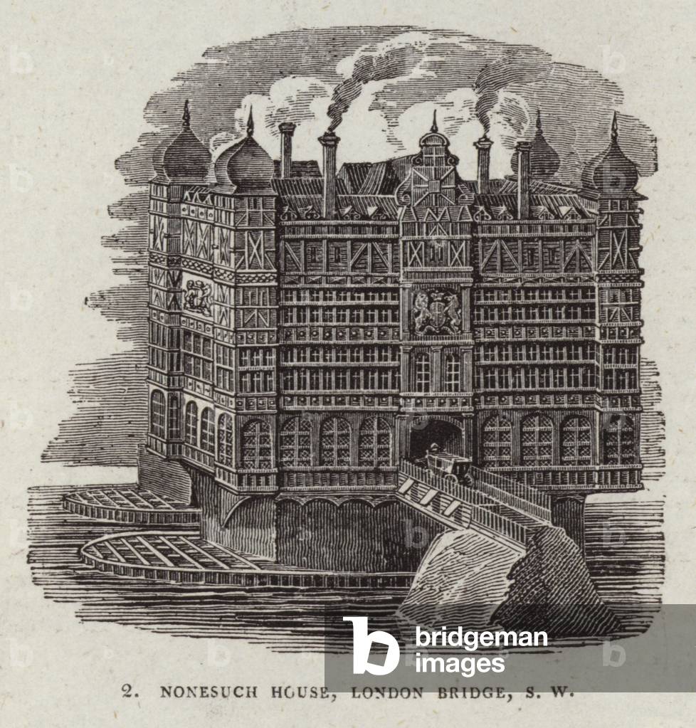 Nonesuch House on Old London Bridge (engraving)