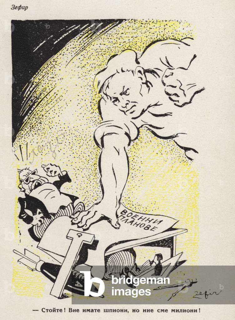 Hold it! You've got spies, but we are millions. Cartoon depicting the working class putting a stop to the capitalists' military plans, 1940s (colour litho)