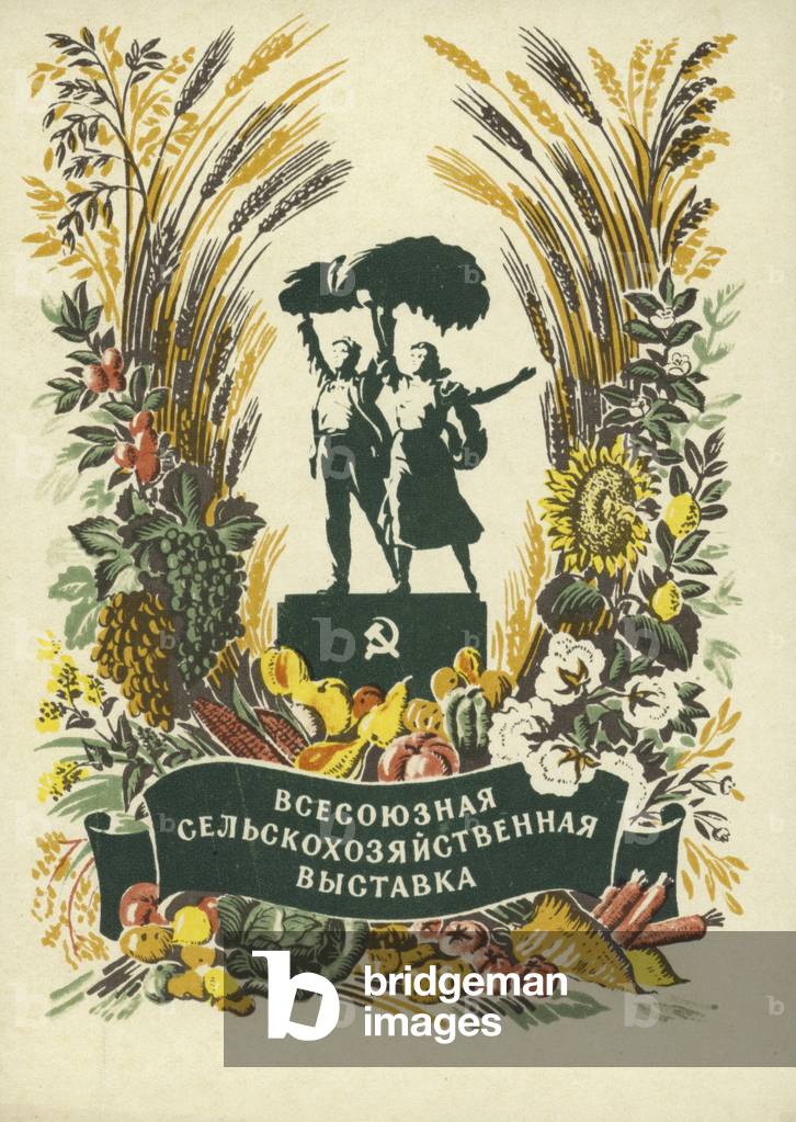 Soviet propaganda image for the All-Union Agricultural Production Exhibition, Moscow, USSR, 1954 (colour litho)