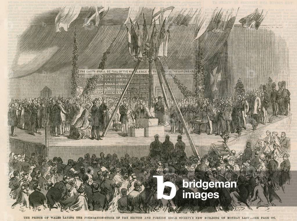 The Prince of Wales laying the foundation stone of the Britsih and Foreign Bible Society's new buildings (engraving)