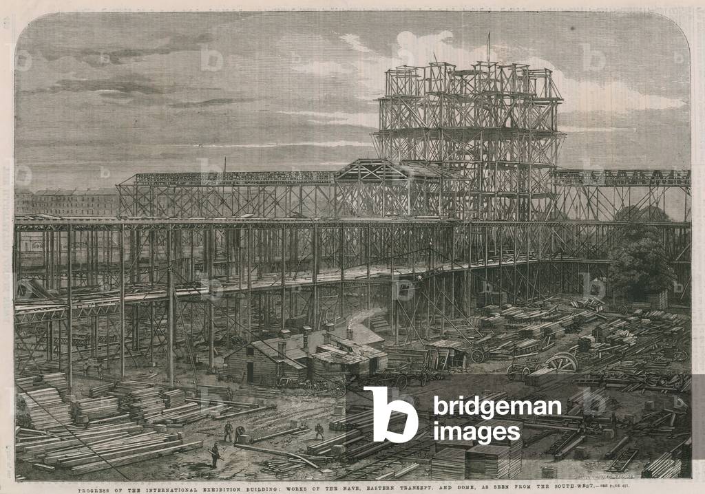 Progress on the International Exhibition Building; Works of the nave, eastern transept and dome (engraving)