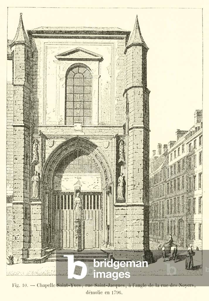 Chapelle Saint-Yves, rue Saint-Jacques, a l'angle de la rue des Noyers, demolie en 1796 (engraving)