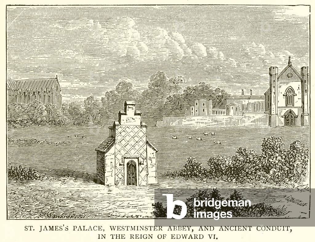 St. James's Palace, Westminster Abbey, and Ancient Conduit, in the Reign of Edward VI (engraving)