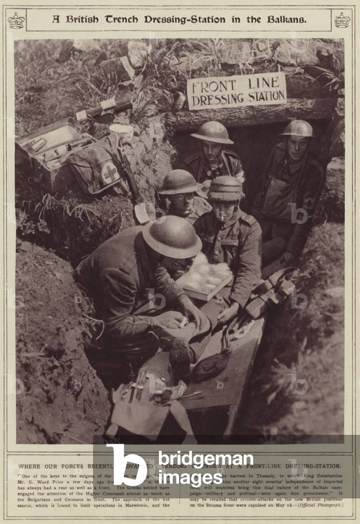 A British trench dressing-station in the Balkans, where our forces recently advanced, tending wounded at a front-line dressing-station (b/w photo)