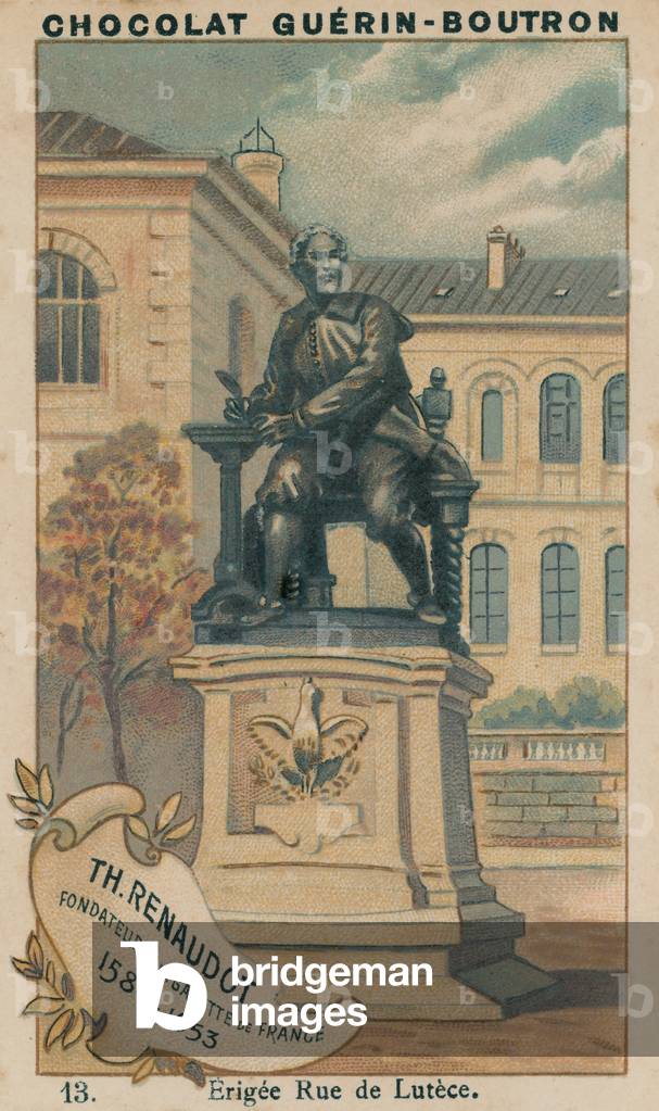 Th Renaudot, Fondateur de la Gazette de France, 1584-1653, Erigee Rue de Lutece (chromolitho)