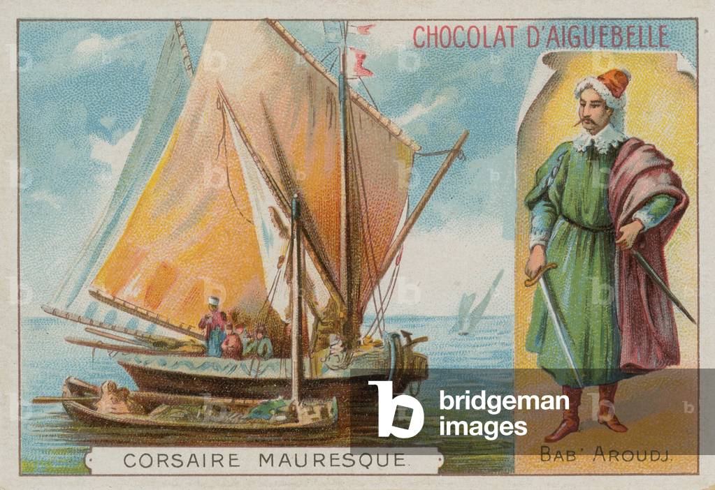 Bab Aruj, 15th-16th Century Barbary corsair (chromolitho)