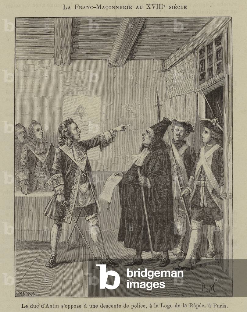 Freemasonry in the 18th Century: The Duc d'Antin objecting to a police raid on the Lodge of la Rapee in Paris (engraving)