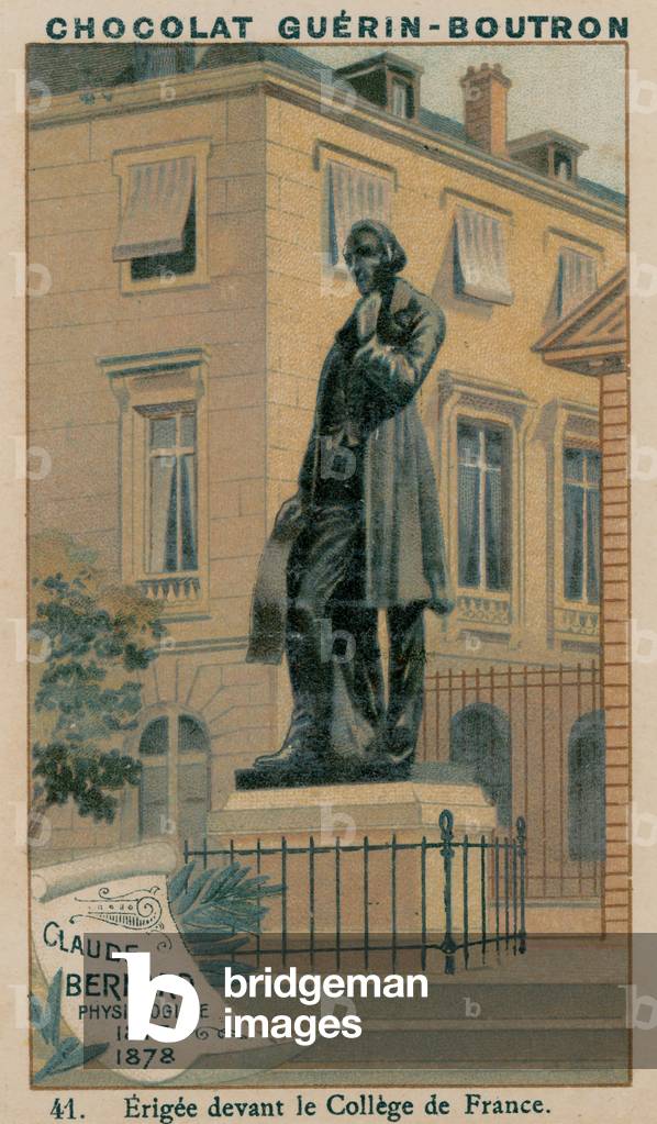 Claude Bernard, Physiologiste, 1813-1878, Erigee devant le College de France (chromolitho)