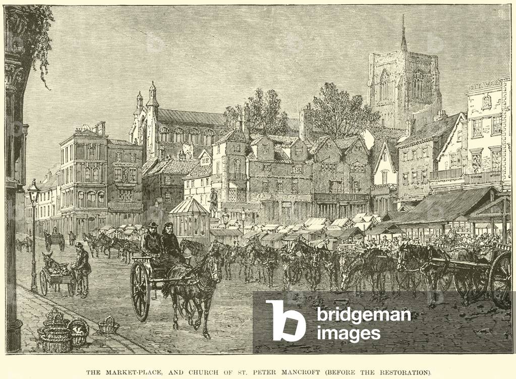 The market-place, and Church of St Peter Mancroft, before the restoration (engraving)