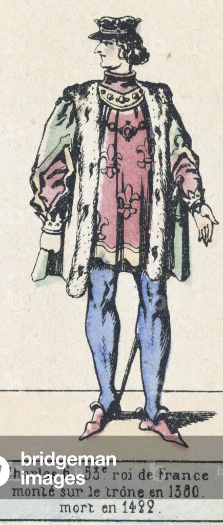 Charles 6, 53e roi de France, monte sur le trone en 1380, mort en 1422 (coloured engraving)