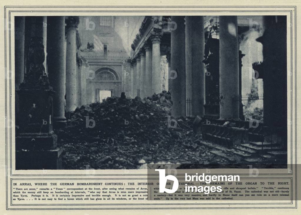 In Arras, where the German bombardment continues, the interior of the cathedral, the remains of the organ to the right (b/w photo)