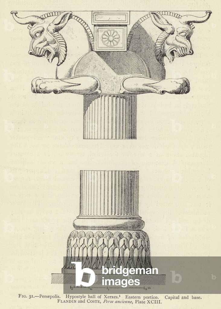 Persepolis, Hypostyle hall of Xerxes, Eastern portico, Capital and base (engraving)