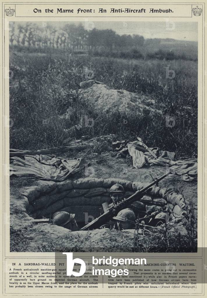 On the Marne Front, an anti-aircraft ambush, in a sandbag-walled pit looking from above like a well, machine-gunners waiting (b/w photo)