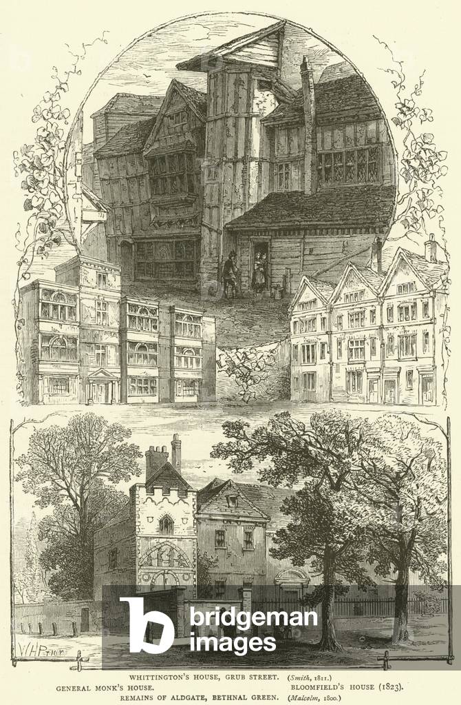 Whittington's House, Grub Street, Smith, 1811, General Monk's House, Bloomfield's House, 1823, Remains of Aldgate, Bethnal Green, Malcolm, 1800 (engraving)