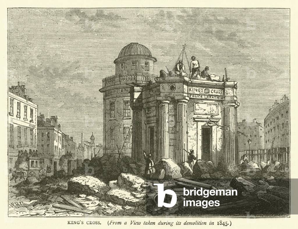 King's Cross, from a view taken during its demolition in 1845 (engraving)