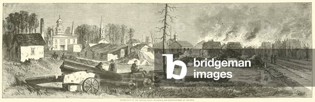 Destruction of the depots, public buildings, and manufactories at Atlanta, November 1864 (engraving)