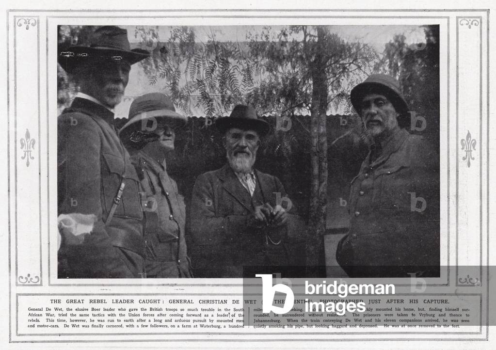 The great rebel leader caught, General Christian de Wet, in the centre, photographed just after his capture (b/w photo)