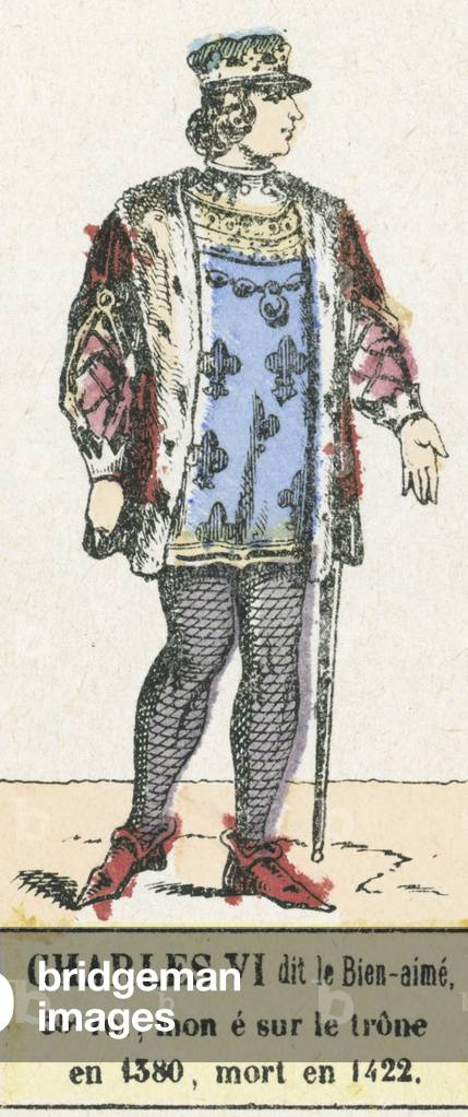Charles VI dit le Bien-aime, 53e roi, monte sur le trone en 1380, mort en 1422 (coloured engraving)