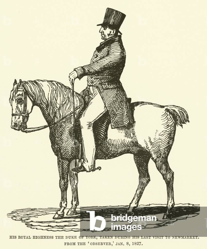 His Royal Highness the Duke of York, taken during his last visit to newmarket, from the Observer, 8 January 1827 (engraving)